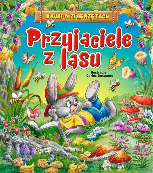 Przyjaciele Z Lasu Bajki O Zwierz Tach Ksi Ki Dla Dzieci