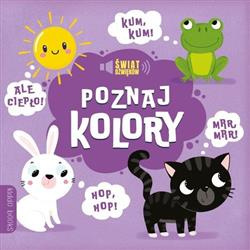 Świat dźwięków. Poznaj kolory. Książeczka kartonowa
