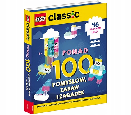 LEGO CLASSIC. Ponad 100 pomysłów, zabaw i wyzwańP