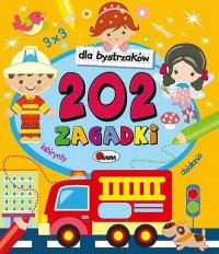 Dla bystrzaków. 202 zagadki nowe