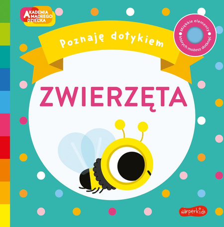 Akademia Mądrego Dziecka. Poznaję dotykiem. Zwierzęta