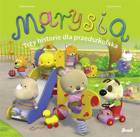 Marysia. Trzy historie dla przedszkolaka. DEBIT