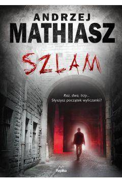 Szlam - Andrzej Mathiasz. REPLIKA