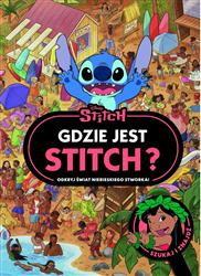Gdzie jest Stitch? Odkryj świat niebieskiego stworka. Szukaj i znajdź.