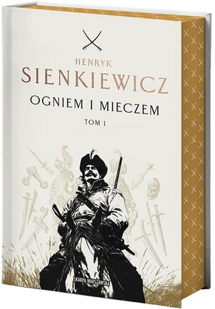 Ogniem i mieczem T.1 (barwione brzegi)
