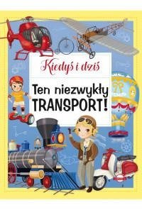 Kiedyś i dziś. Ten niezwykły transport! OMNIBUS