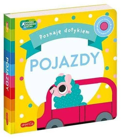 Akademia mądrego dziecka. Poznaję dotykiem. Pojazdy
