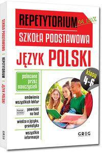 Repetytorium na 100% . Szkoła podstawowa klasy 4-6. Język polski