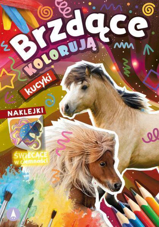 Brzdące kolorują. Kucyki+ naklejki świecące w ciemności