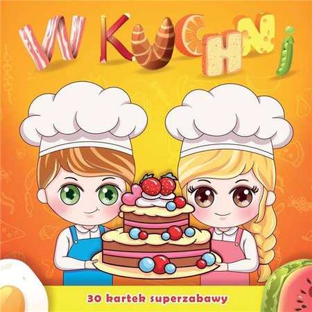 W kuchni kolorowanka 30 kartek superzabawy