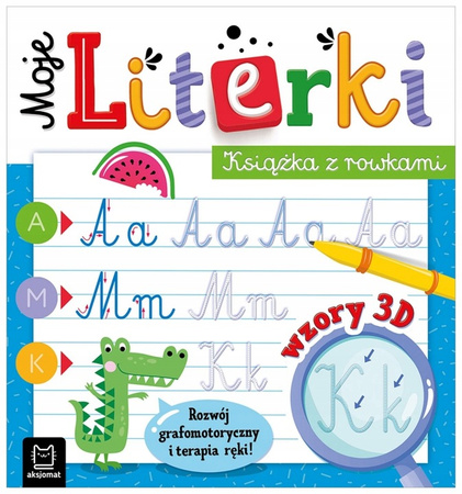 Moje Literki. Książka z rowkami. Wzory 3D. Zabawy grafomotoryczne