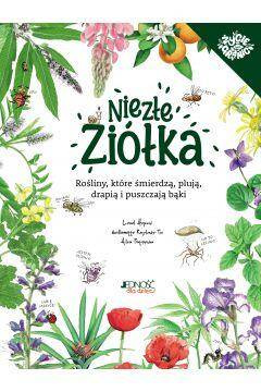Niezłe ziółka. Rośline, które śmierdza, plują, drapią i puszczają bąki