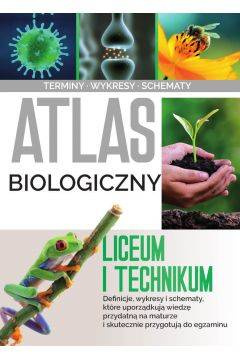 Atlas biologiczny. Liceum i technikum