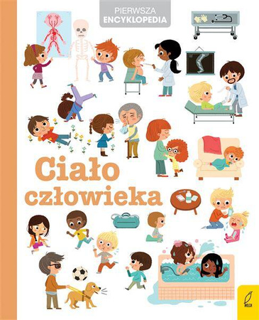 Pierwsza encyklopedia. Ciało człowieka wydanie II