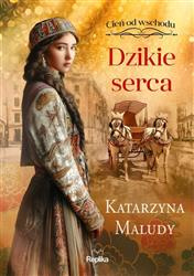 Cień od wschodu T.2 Dzikie serca