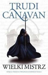Wielki Mistrz.Trylogia Czarnego Maga księga 3