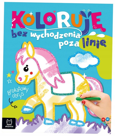Koloruję bez wychodzenia poza linię. Brokatowy obrys