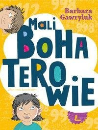 Mali bohaterowie LITERATURA LODZ