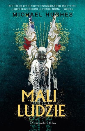 Mali ludzie - Michael Hughes. Prószyński