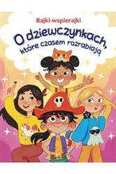 Bajki-wspierajki. O dziewczynkach, które czasem...