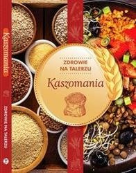 Kaszomania zdrowie na talerzu SBM