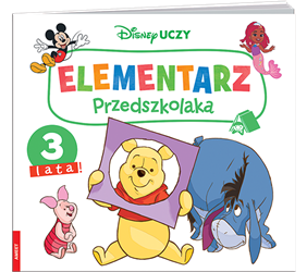 Disney Uczy. Elementarz przedszkolaka. 3 lata!