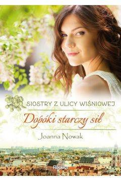 Dopóki starczy sił. Siostry z ulicy Wiśniowej