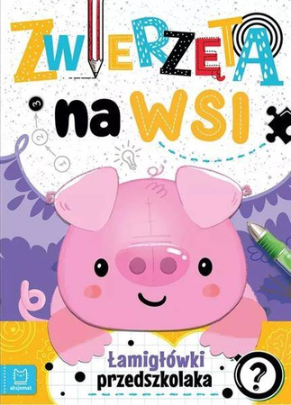 Łamigłówki przedszkolaka. Zwierzęta na wsi