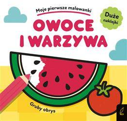 Moje pierwsze malowanki. Owoce i warzywa