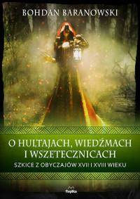 O hultajach, wiedźmach i wszetecznicach.