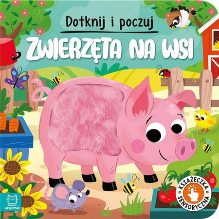 Książeczka sensoryczna. Dotknij i poczuj. Zwierzęta na wsi
