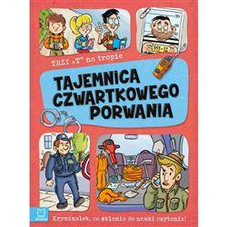 Tajemnica czwartkowego porwania. Trzy T na tropie