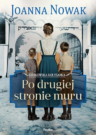 Po drugiej stronie muru. Krakowska kołysanka. Tom 2