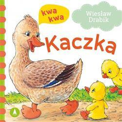 Kaczka kwa, kwa. Sztywniaczek Książeczka kartonowa