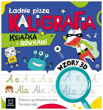  Ładnie piszę. Kaligrafia. Książka z rowkami. Wzory 3D.