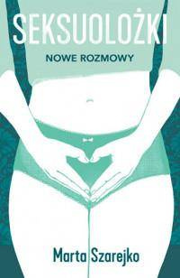 Seksuolożki 2. Nowe rozmowy. ZNAK