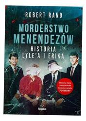 Morderstwo Menendezów. Historia Lyle"a i Erika