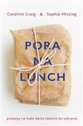 Pora na lunch. Przepisy