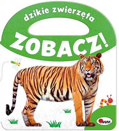 Zobacz. Dzikie zwierzęta