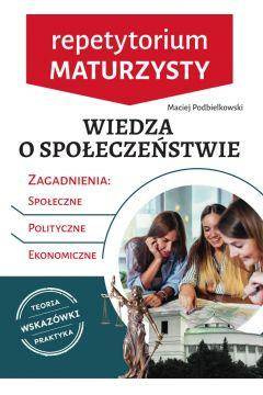 Wiedza o społeczeństwie. Repetytorium maturzysty