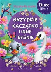 Klasyka dla smyka. Brzydkie kaczątko i inne baśnie