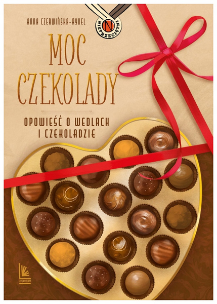 Moc czekolady. Opowieść o Wedlach i czekoladzie