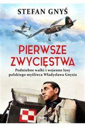 Pierwsze zwycięstwa Podniebne walki i wojenne losy