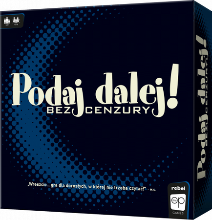 Gra Podaj dalej! Bez cenzury REBEL