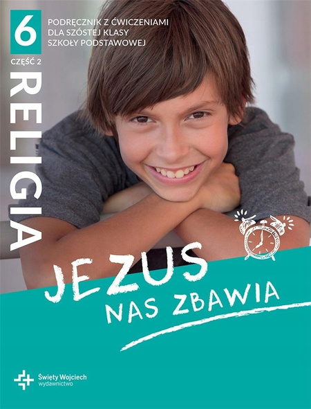 Religia SP KL 6 Podręcznik z ćwiczeniami część 2  (2021) Jezus nas zbawia