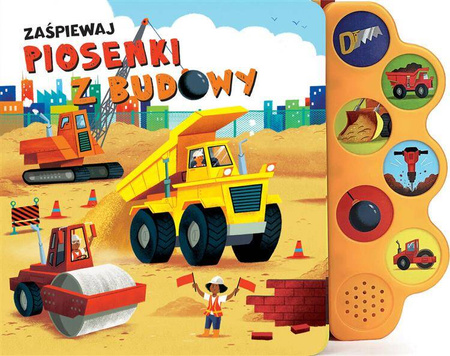 Zaśpiewaj piosenki z budowy. Książeczka dźwiękowa