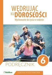 Wędrując ku dorosłości SP KL 6. Podręcznik