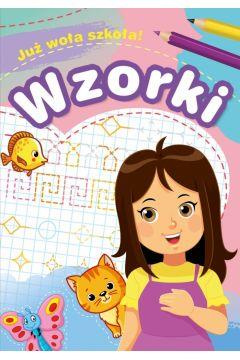 Już woła szkoła! Wzorki