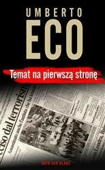 TEMAT NA PIERWSZĄ STRONĘ Umberto Eco