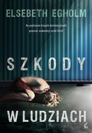 Szkody w ludziach Elsebeth Egholm SONIA DRAGA